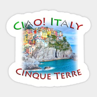 Ciao! Italy Cinque Terre Manarola Sticker